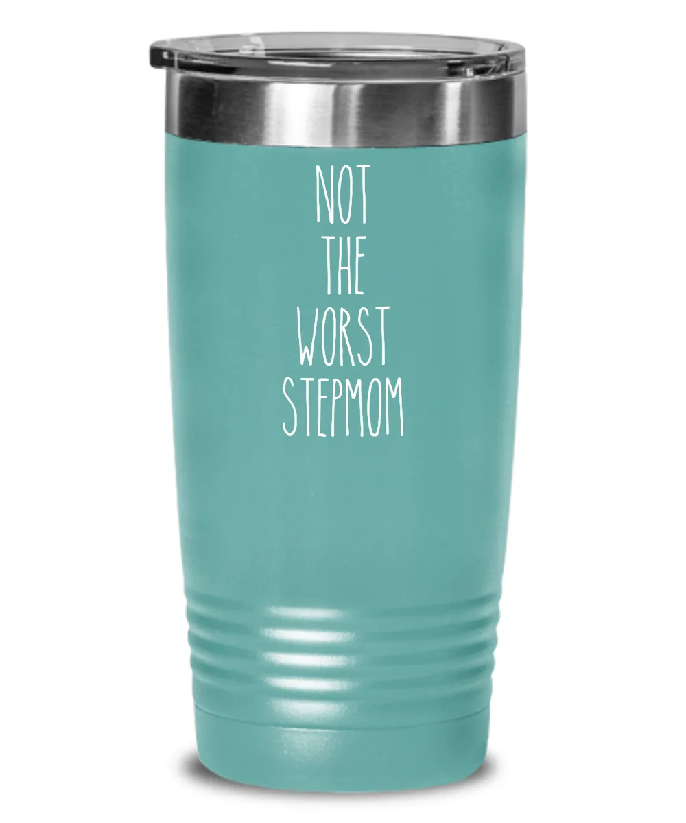 Not The Worst Stepmom Insulated Drink Tumbler Travel Cup Funny Coworker Gifts