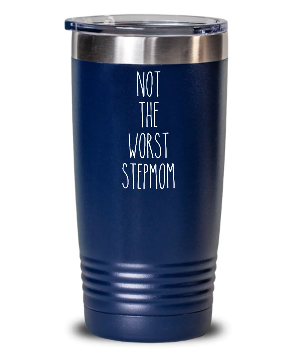 Not The Worst Stepmom Insulated Drink Tumbler Travel Cup Funny Coworker Gifts