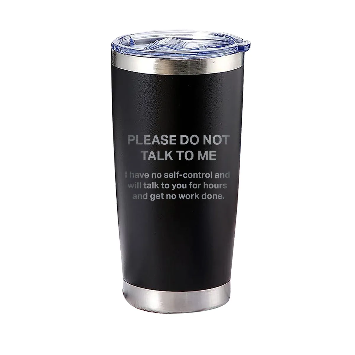 Please Don't Talk To Me Tumbler