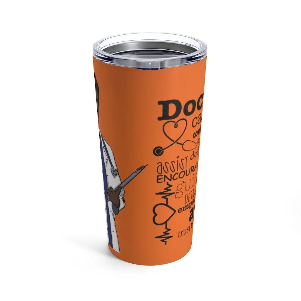 "Doctor" Tumbler 20oz-Orange