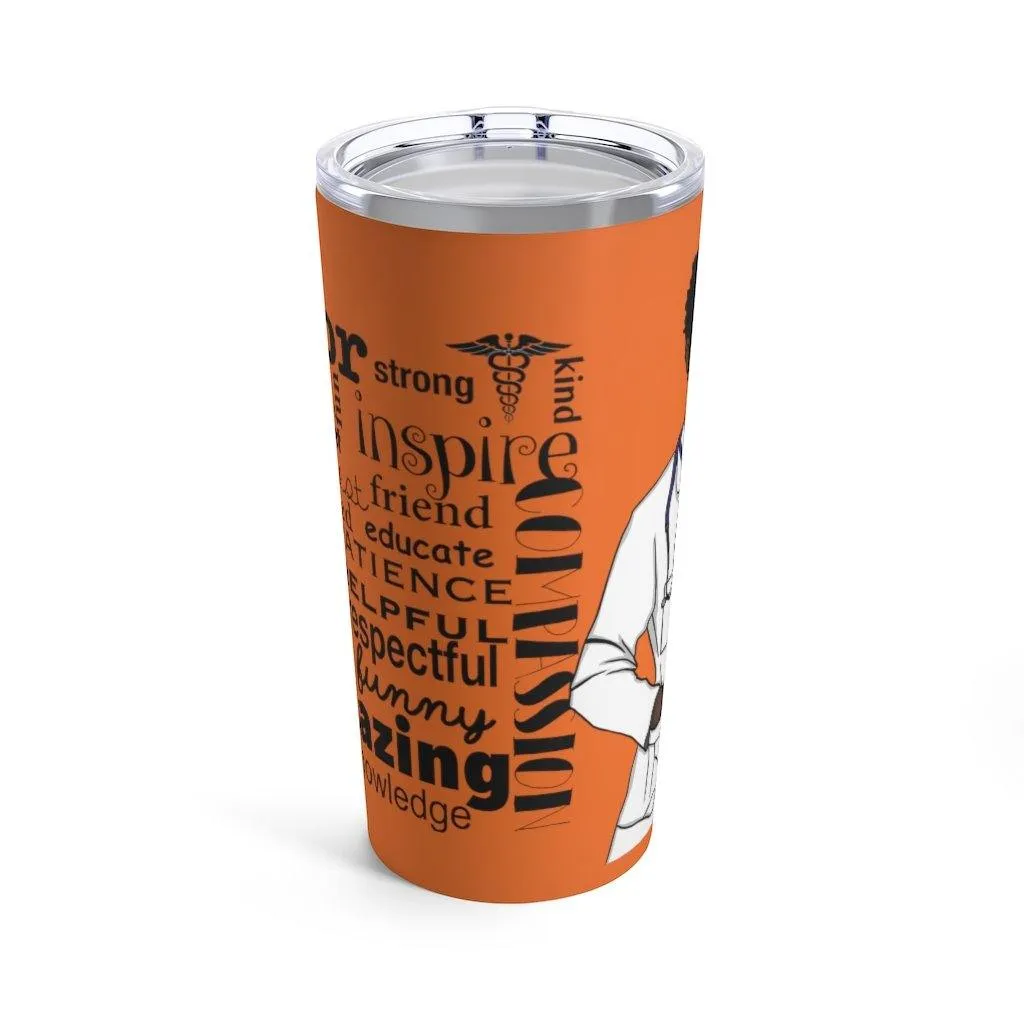"Doctor" Tumbler 20oz-Orange