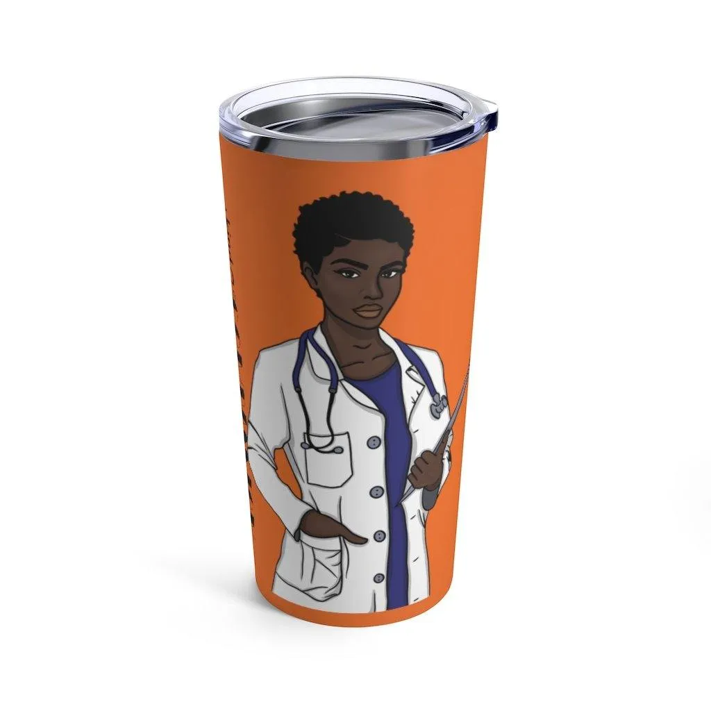 "Doctor" Tumbler 20oz-Orange