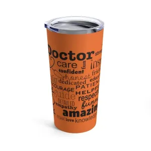 "Doctor" Tumbler 20oz-Orange