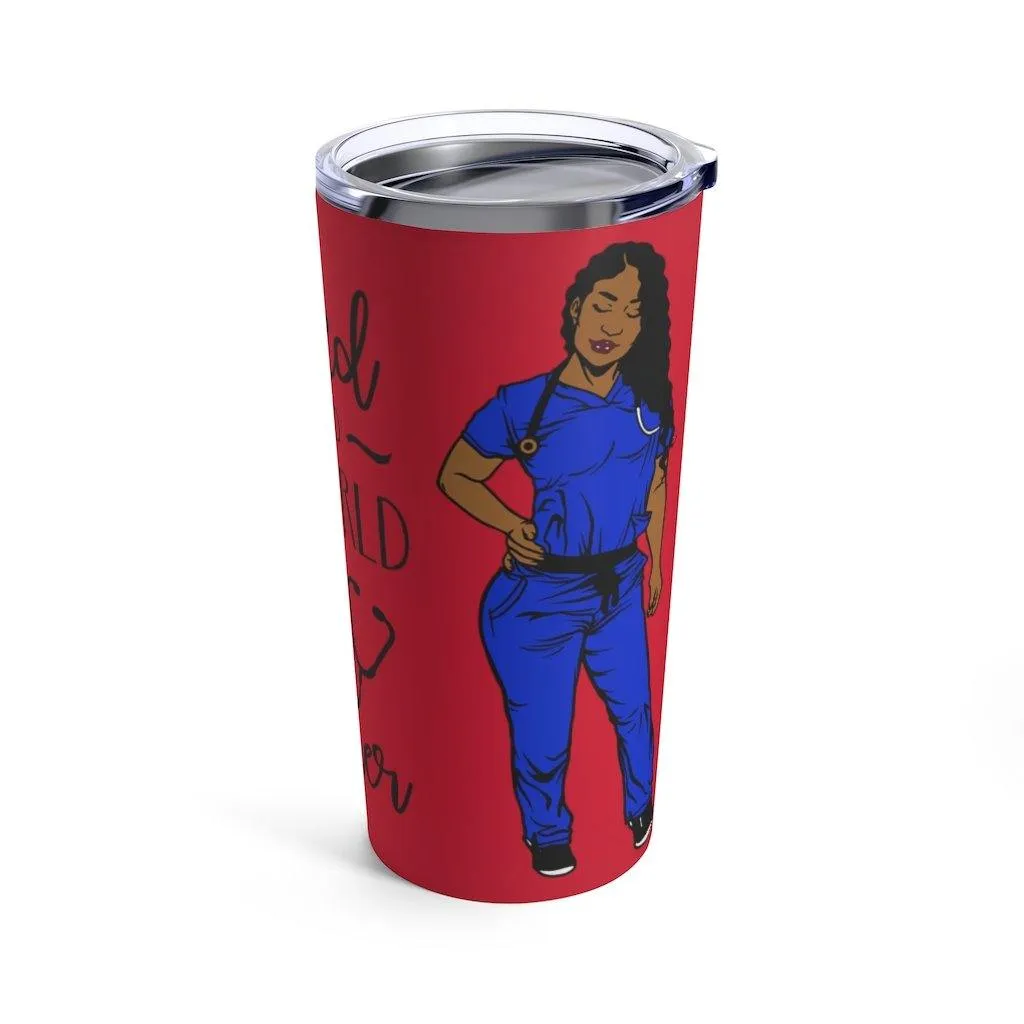 "She believed........Nurse Practitioner" Tumbler 20oz
