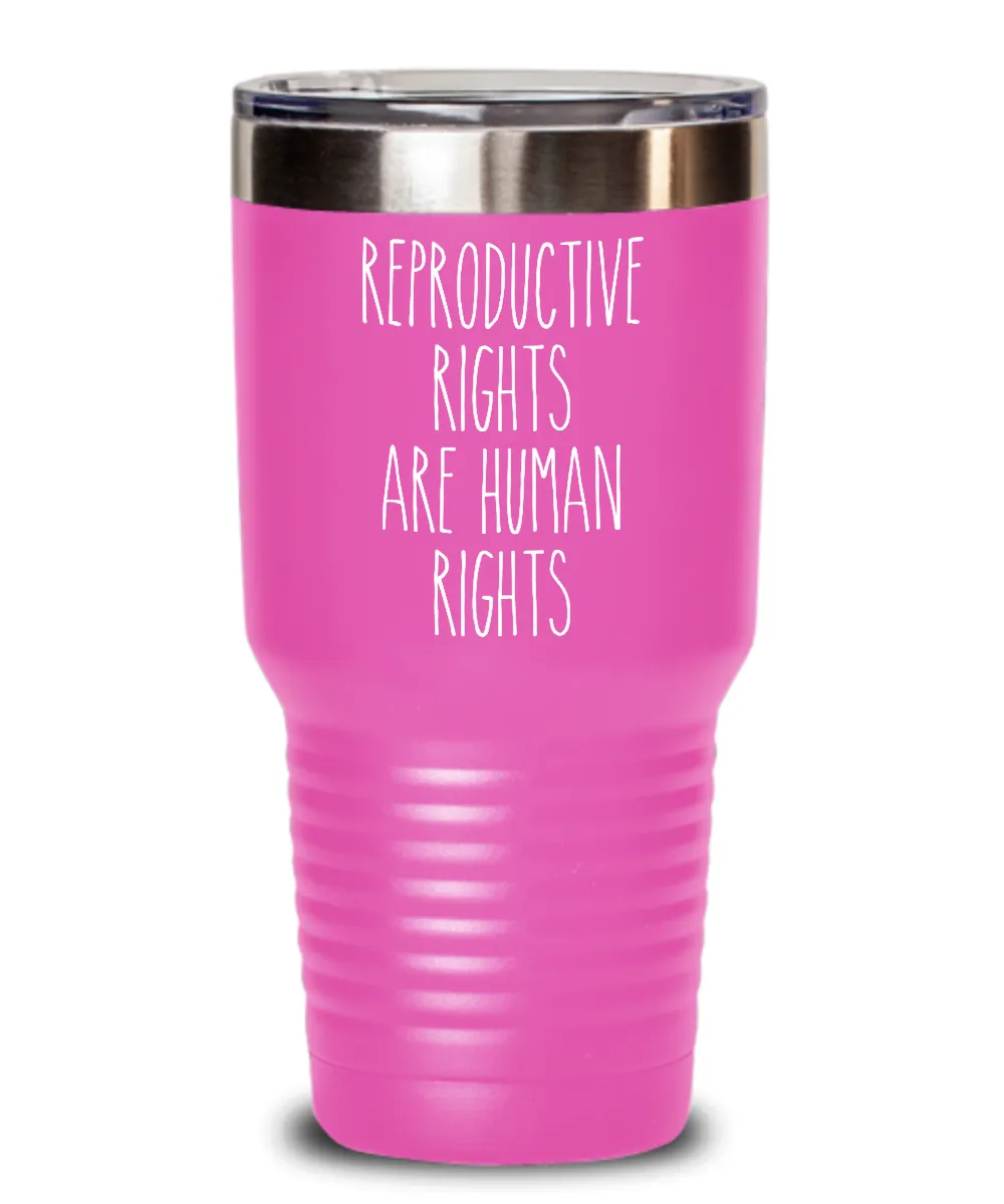 Reproductive Rights are Human Rights Insulated Drink Tumbler Travel Cup Feminist Gift