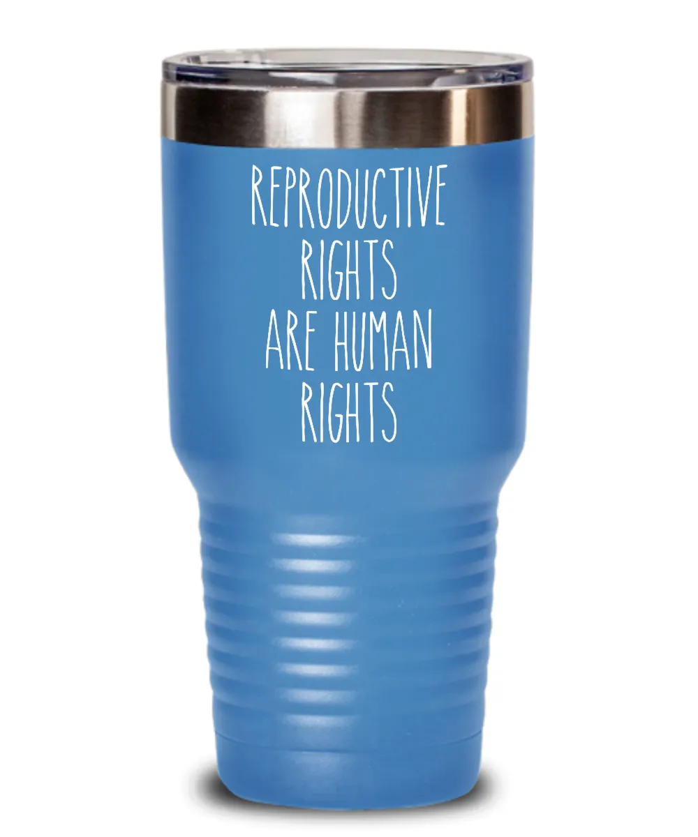 Reproductive Rights are Human Rights Insulated Drink Tumbler Travel Cup Feminist Gift