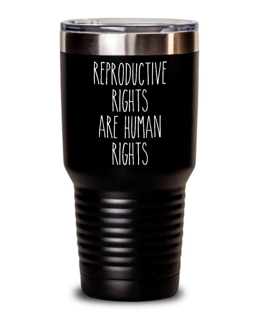 Reproductive Rights are Human Rights Insulated Drink Tumbler Travel Cup Feminist Gift