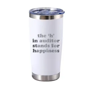 The H in Auditor Stands For Happiness Tumbler