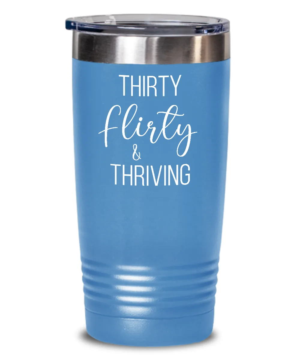Thirty Flirty Thriving 30th Birthday Insulated Drink Tumbler Travel Cup Funny Gift