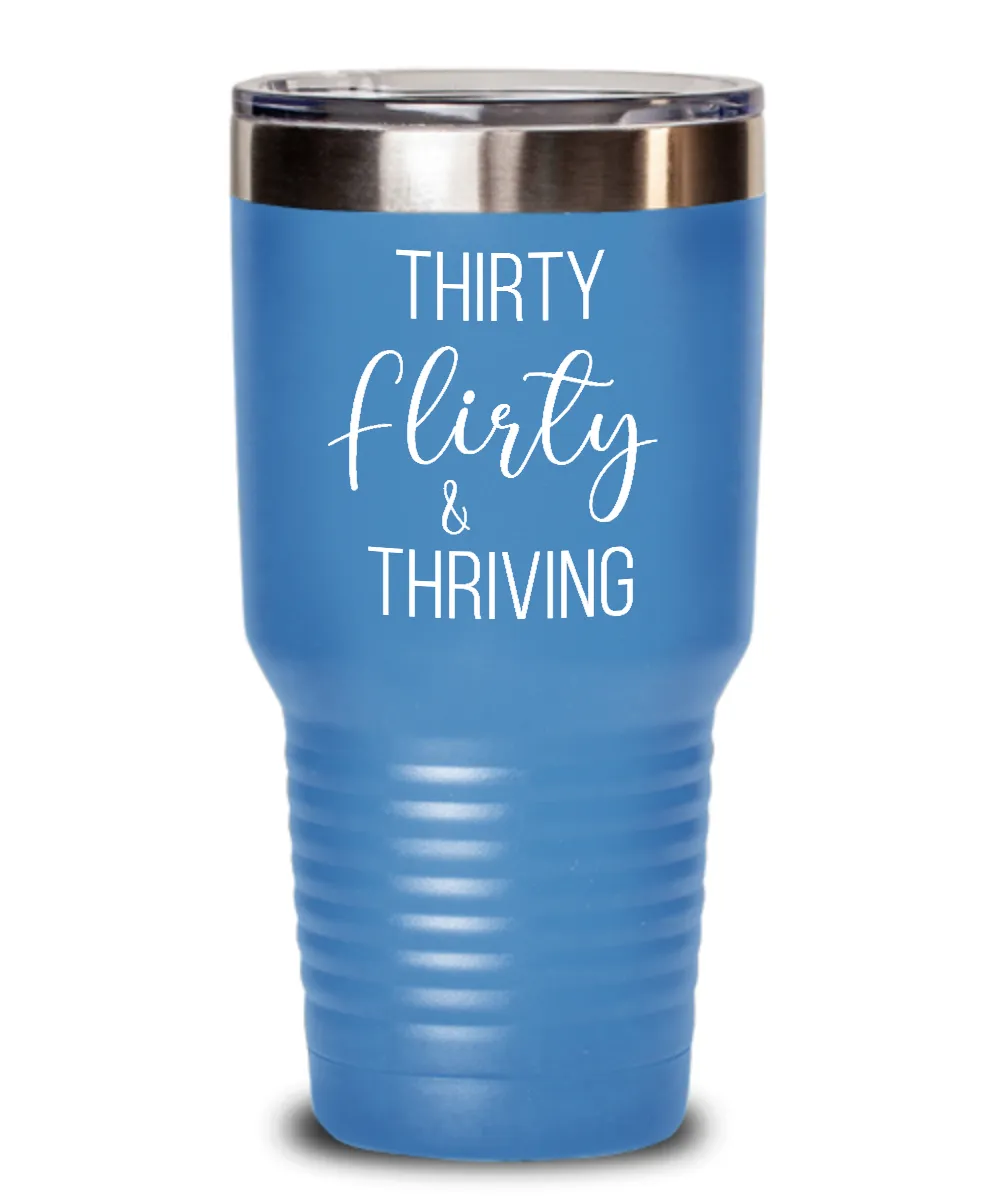 Thirty Flirty Thriving 30th Birthday Insulated Drink Tumbler Travel Cup Funny Gift