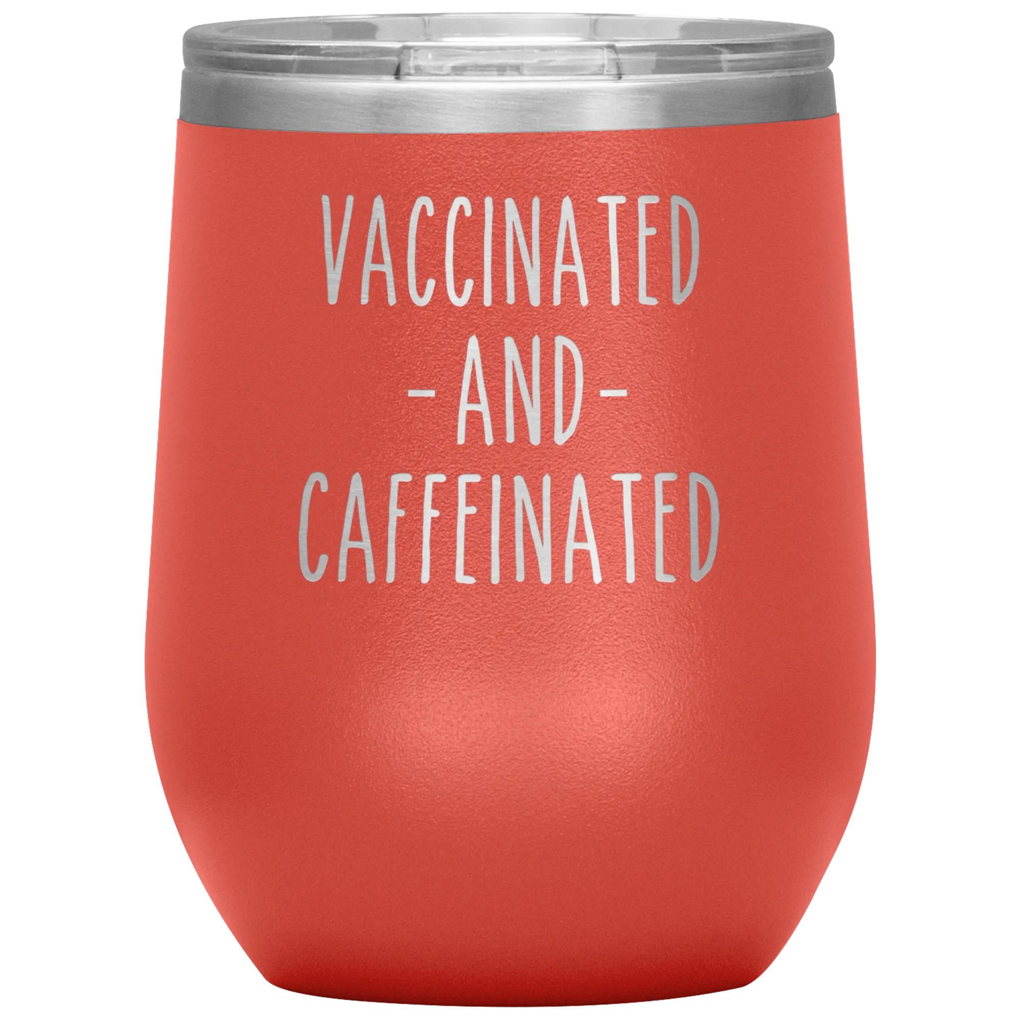 Vaccinated and Caffeinated Stemless Insulated Travel Wine Tumbler BPA Free 12oz
