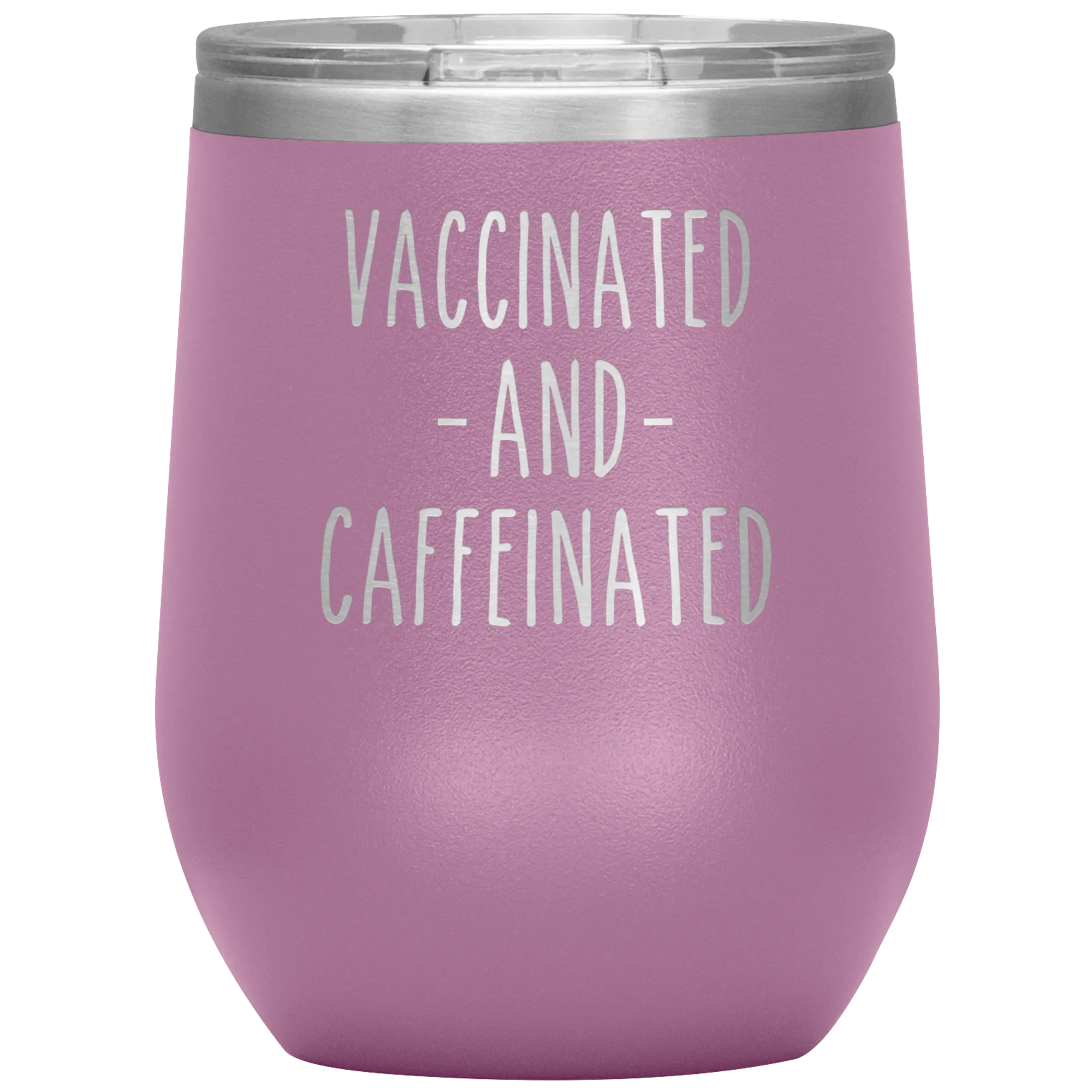 Vaccinated and Caffeinated Stemless Insulated Travel Wine Tumbler BPA Free 12oz