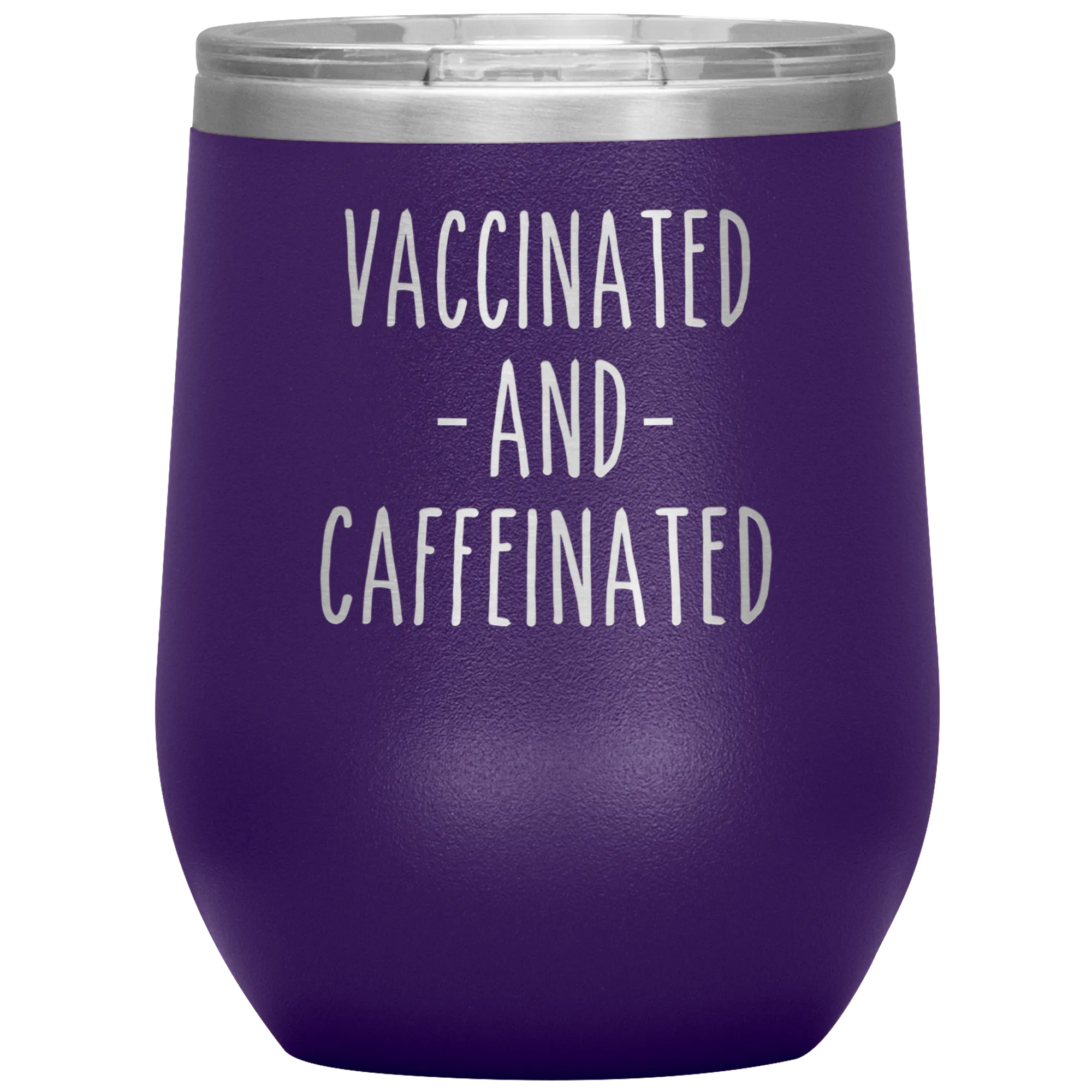 Vaccinated and Caffeinated Stemless Insulated Travel Wine Tumbler BPA Free 12oz