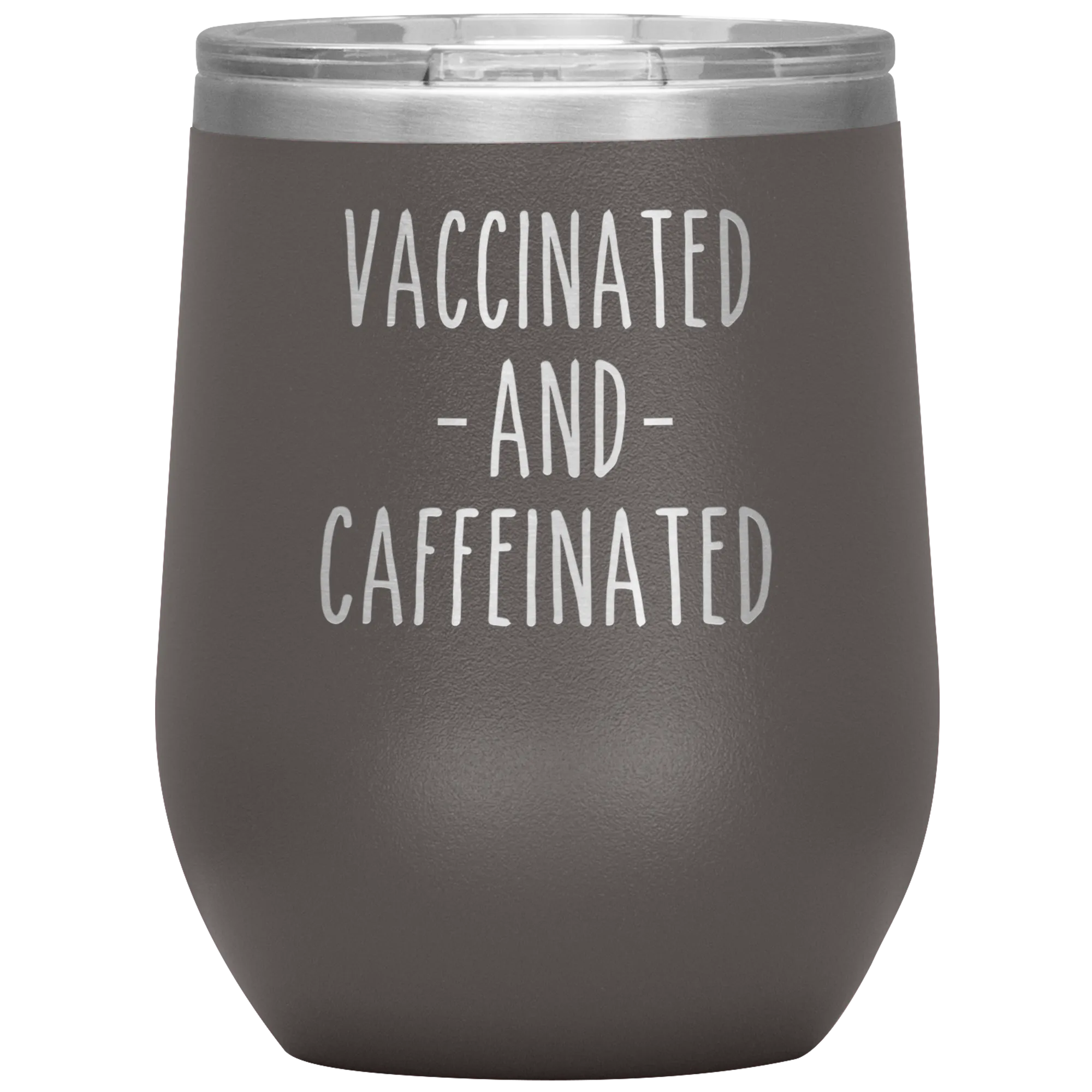 Vaccinated and Caffeinated Stemless Insulated Travel Wine Tumbler BPA Free 12oz