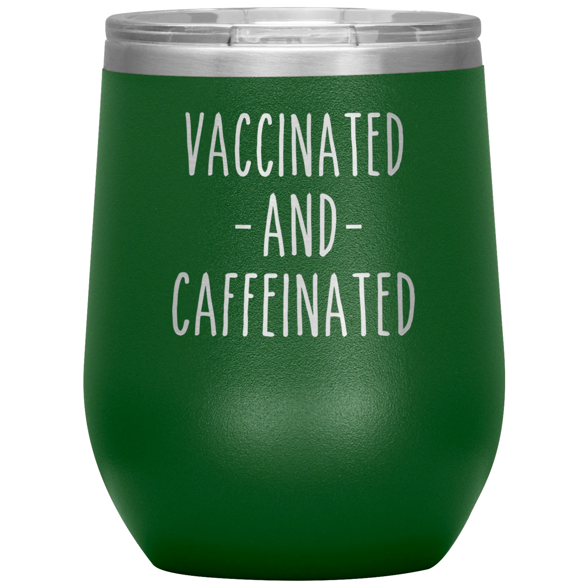 Vaccinated and Caffeinated Stemless Insulated Travel Wine Tumbler BPA Free 12oz
