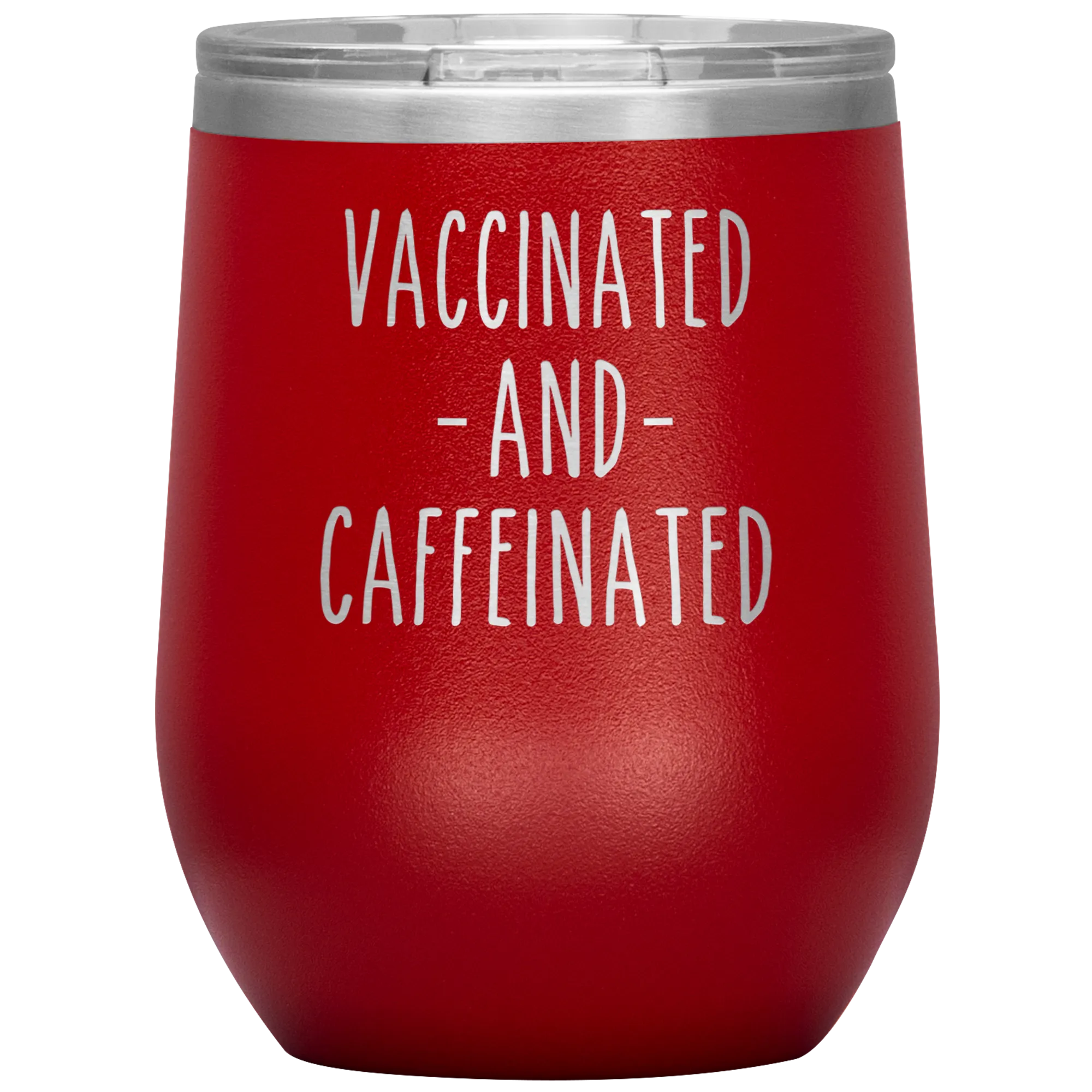 Vaccinated and Caffeinated Stemless Insulated Travel Wine Tumbler BPA Free 12oz